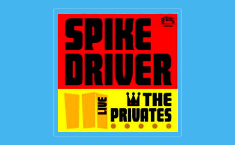 SPIKE DRIVER LIVE